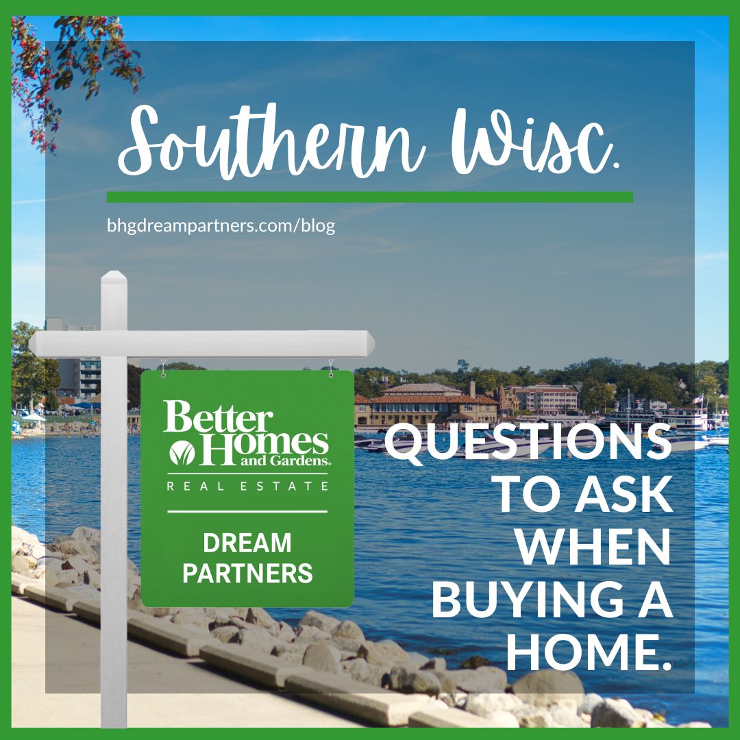 Questions to Ask When Buying a Home in Southern Wisconsin.